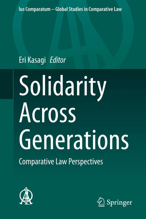 Book cover of Solidarity Across Generations: Comparative Law Perspectives (1st ed. 2020) (Ius Comparatum - Global Studies in Comparative Law #49)