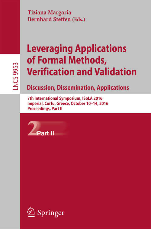 Book cover of Leveraging Applications of Formal Methods, Verification and Validation: Discussion, Dissemination, Applications