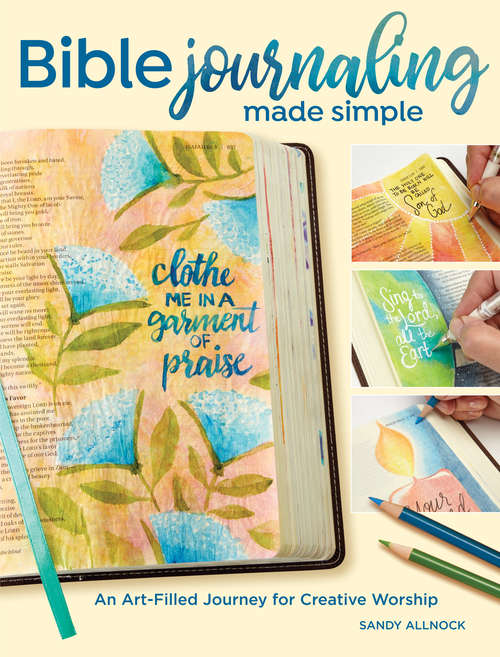 Book cover of Bible Journaling Made Simple: An Art-Filled Journey for Creative Worship