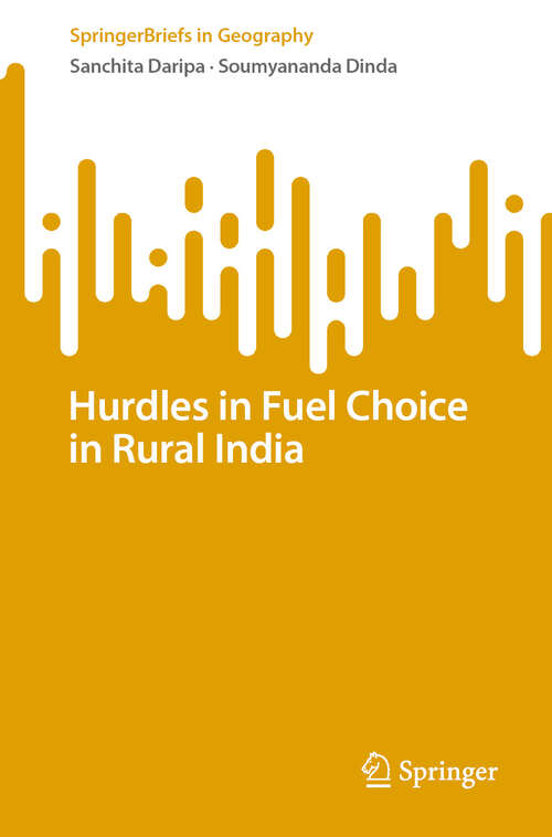 Book cover of Hurdles in Fuel Choice in Rural India (2024) (SpringerBriefs in Geography)