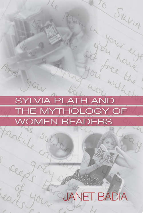 Book cover of Sylvia Plath and the Mythology of Women Readers