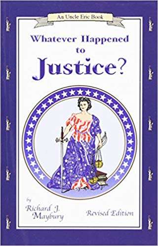 Book cover of Whatever Happened to Justice?, Revised Edition (An Uncle Eric Book)