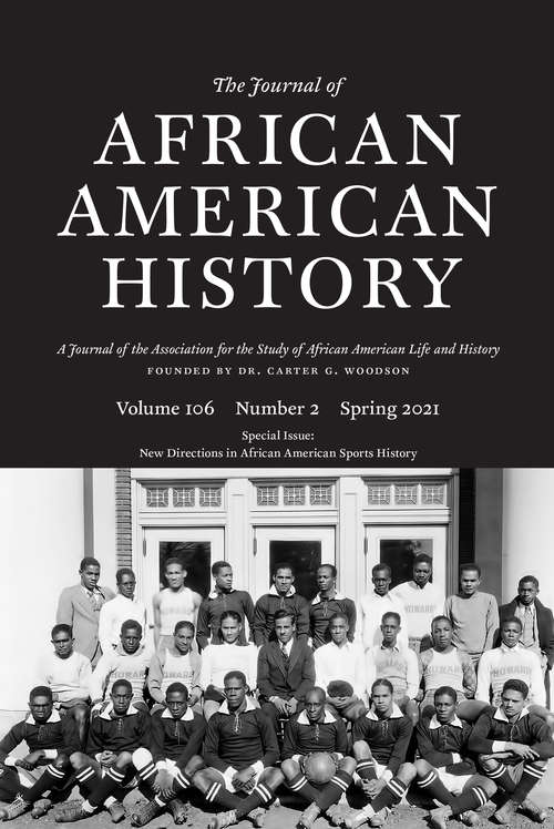 Book cover of The Journal of African American History, volume 106 number 2 (Spring 2021)