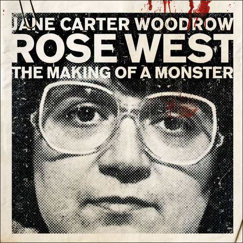 Book cover of ROSE WEST: The Making of a Monster