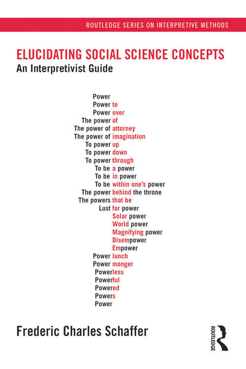 Book cover of Elucidating Social Science Concepts: An Interpretivist Guide (Routledge Series on Interpretive Methods)