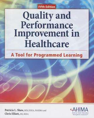 Book cover of Quality and Performance Improvement in Healthcare: A Tool for Programmed Learning