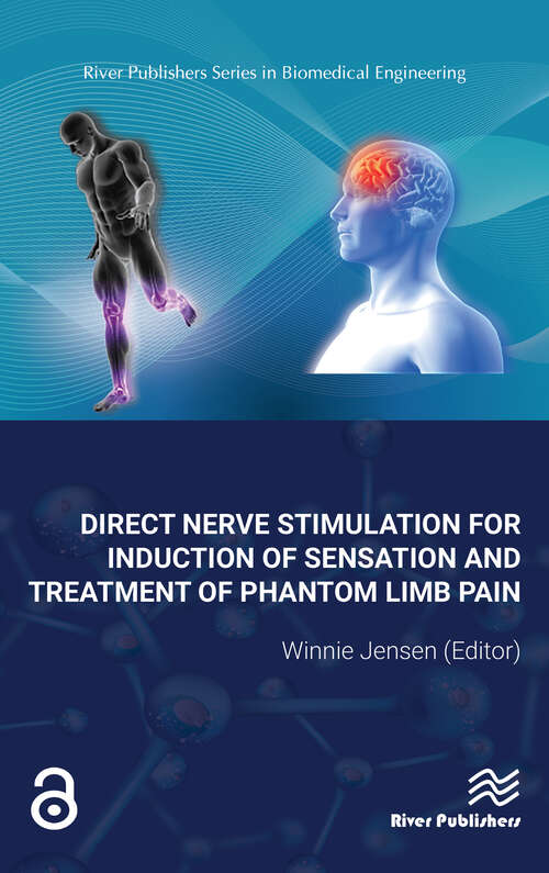 Book cover of Direct Nerve Stimulation for Induction of Sensation and Treatment of Phantom Limb Pain (River Publishers Series In Biomedical Engineering Ser.)