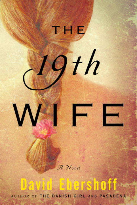 Book cover of The 19th Wife (Random House Reader's Circle Deluxe Reading Group Edition): A Novel