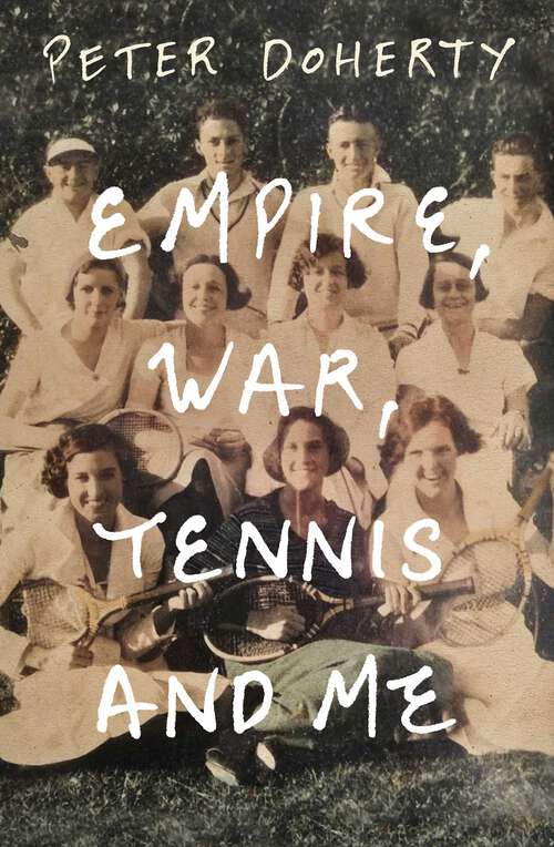 Book cover of Empire, War, Tennis and Me