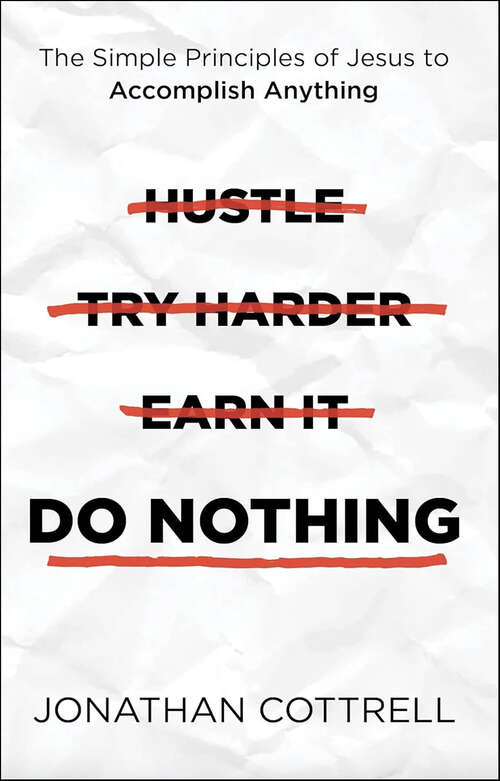 Book cover of Do Nothing: The Simple Principles of Jesus to Accomplish Anything