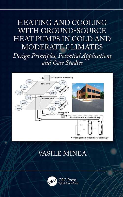 Book cover of Heating and Cooling with Ground-Source Heat Pumps in Cold and Moderate Climates: Design Principles, Potential Applications and Case Studies