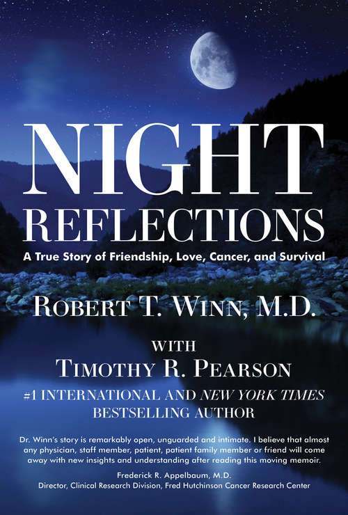 Book cover of Night Reflections: A True Story of Friendship, Love, Cancer, and Survival