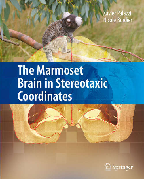 Book cover of The Marmoset Brain in Stereotaxic Coordinates