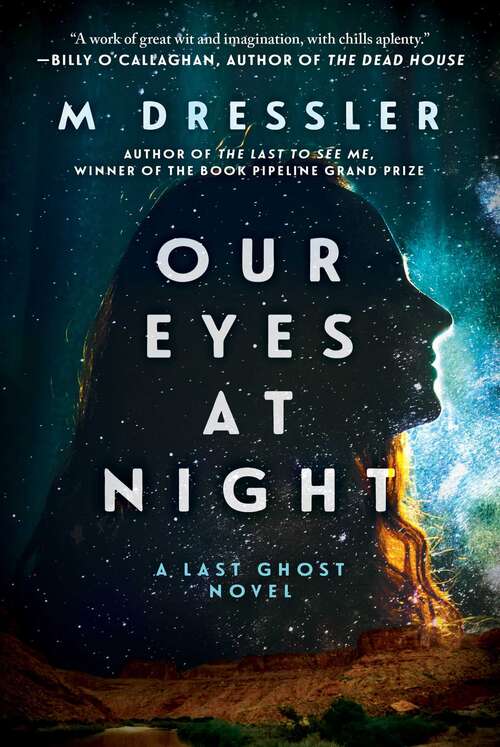 Book cover of Our Eyes at Night: The Last Ghost Series, Book Three (The Last Ghost Series #3)