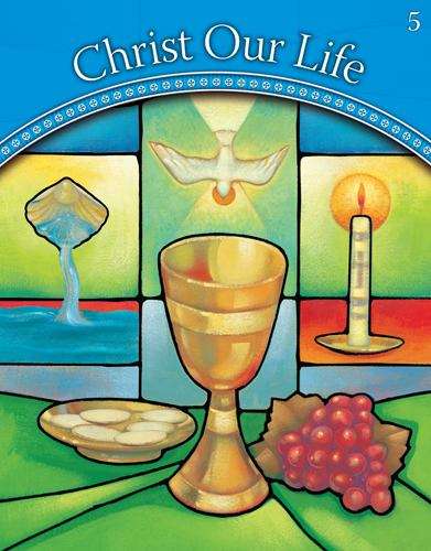 Book cover of We Worship: Grade 5 (Christ Our Life #2009)