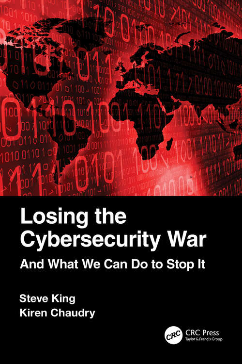 Book cover of Losing the Cybersecurity War: And What We Can Do to Stop It