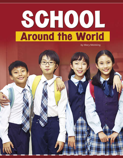 Book cover of School Around the World (Customs Around the World)