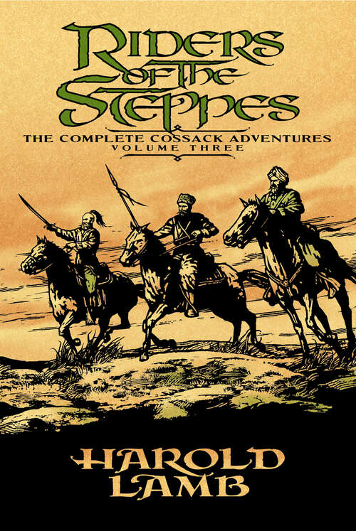 Book cover of Riders of the Steppes: The Complete Cossack Adventures, Volume Three
