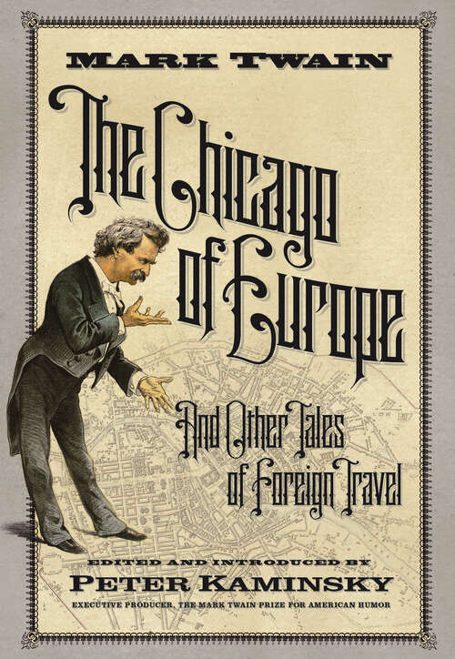 Book cover of The Chicago of Europe: And Other Tales of Foreign Travel