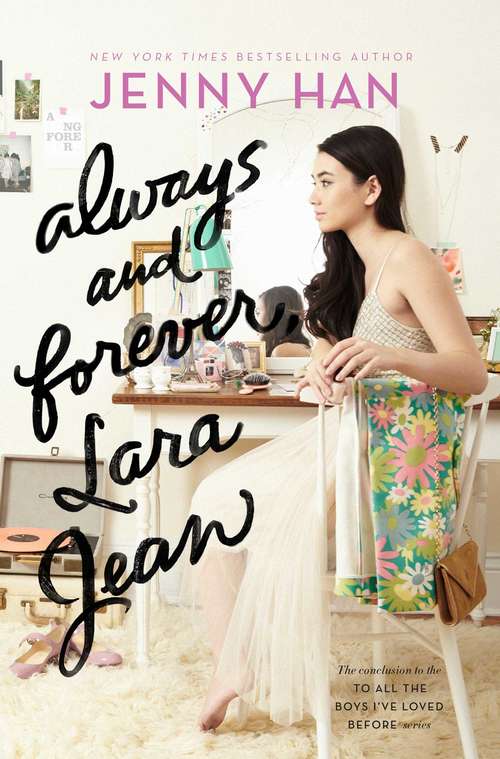 Book cover of Always and Forever, Lara Jean: To All The Boys I've Loved Before; P. S. I Still Love You; Always And Forever, Lara Jean (To All the Boys I've Loved Before #3)