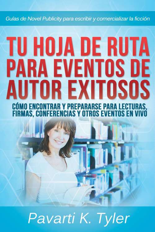 Book cover of Hoja de ruta para eventos exitosos: prepárate para lecturas, firmas, conferencias y otros eventos