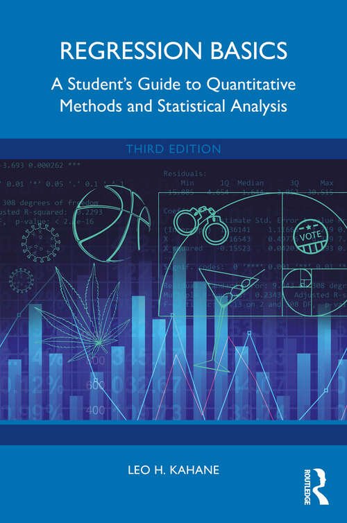 Book cover of Regression Basics: A Student’s Guide to Quantitative Methods and Statistical Analysis (3)