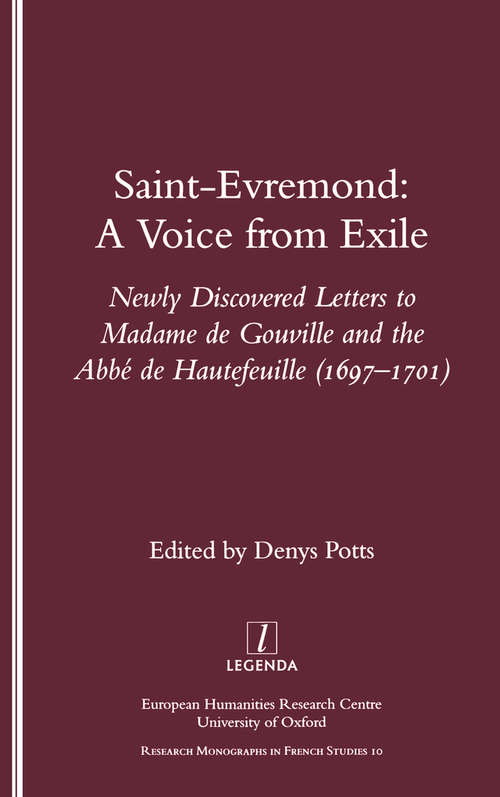 Book cover of Saint-Evremond: A Voice from Exile - Unpublished Letters to Madame De Gouville and the Abbe De Hautefeuille 1697-1701