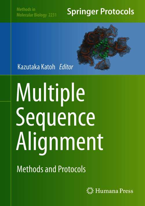 Book cover of Multiple Sequence Alignment: Methods and Protocols (1st ed. 2021) (Methods in Molecular Biology #2231)