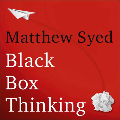 Book cover of Black Box Thinking: The Surprising Truth About Success
