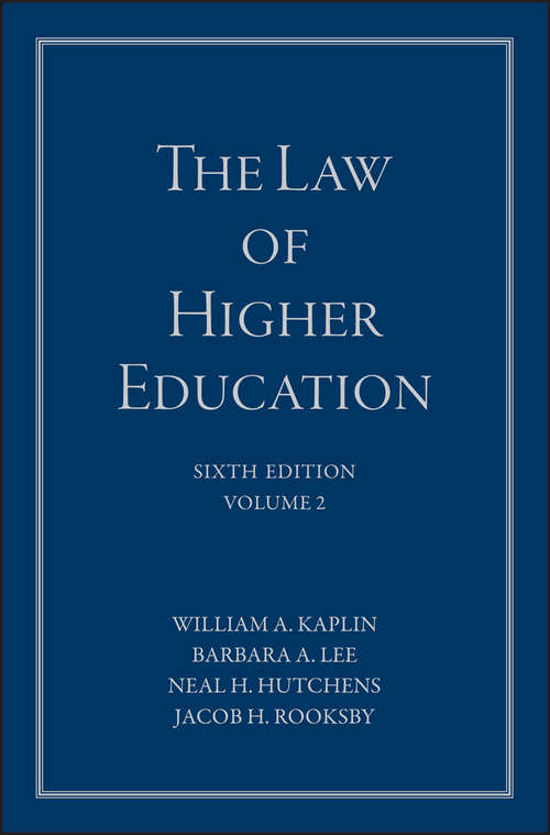 Book cover of The Law of Higher Education, A Comprehensive Guide to Legal Implications of Administrative Decision Making: Student Version (6) (The\jossey-bass Higher And Adult Education Ser.)