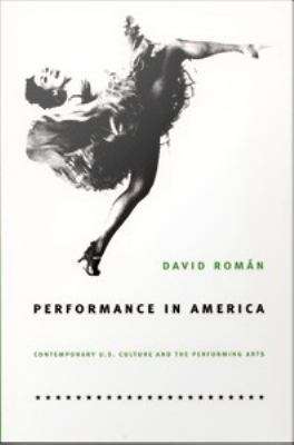 Book cover of Performance in America: Contemporary U.S. Culture and the Performing Arts
