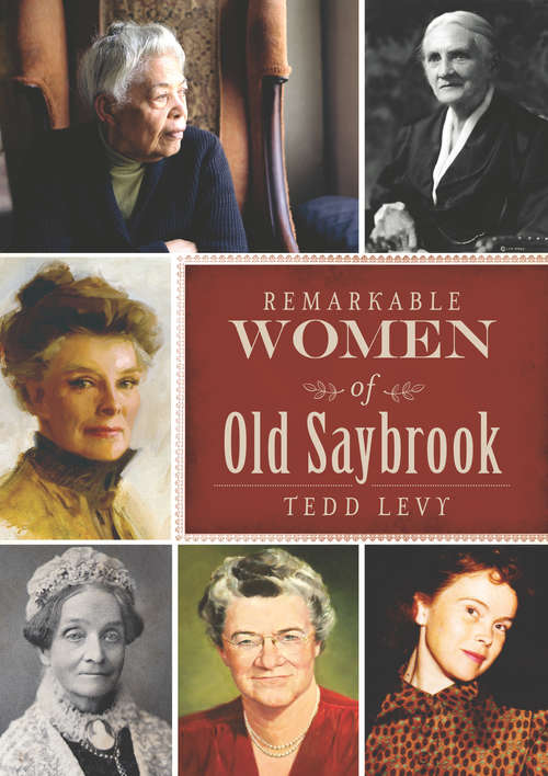 Book cover of Remarkable Women of Old Saybrook (American Heritage)