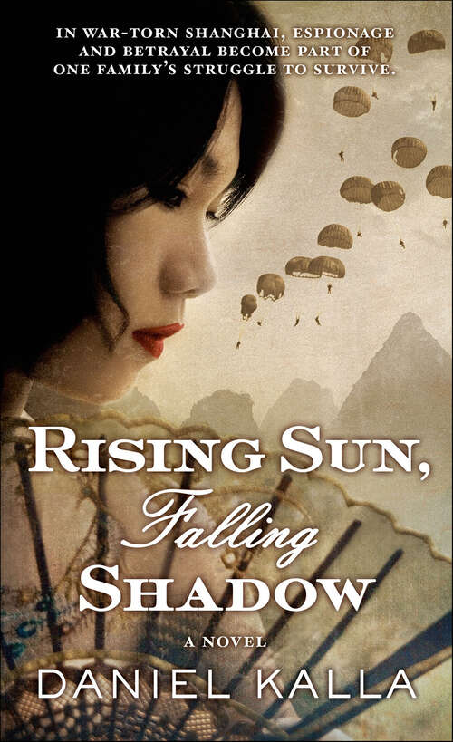 Book cover of Rising Sun, Falling Shadow: A Novel (Shanghai Series #2)