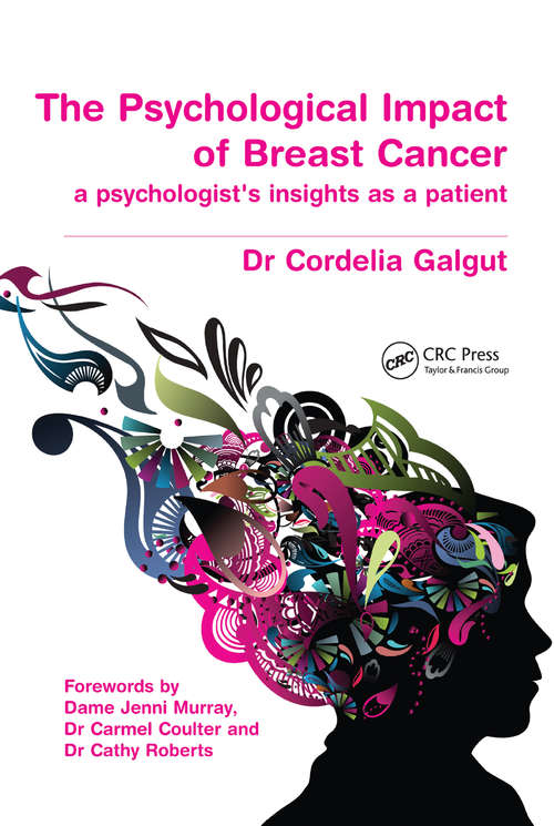 Book cover of The Psychological Impact of Breast Cancer: A Psychologist's Insight as a Patient