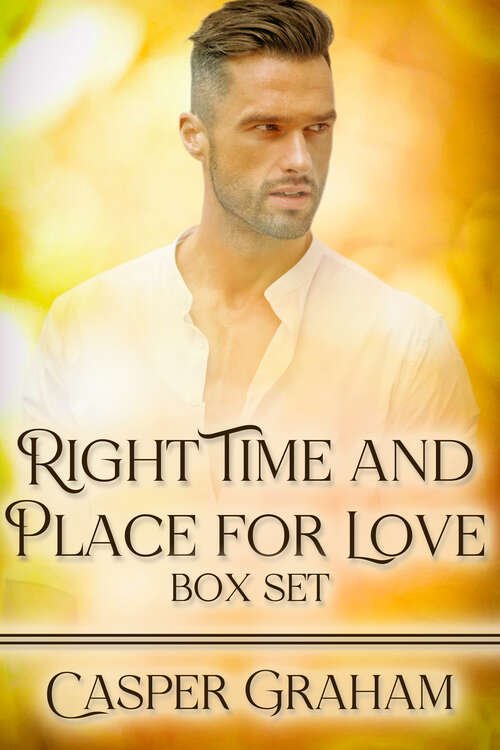 Book cover of Right Time and Place for Love Box Set