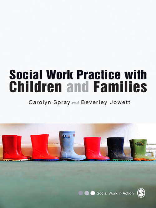 Book cover of Social Work Practice with Children and Families (Social Work in Action series)