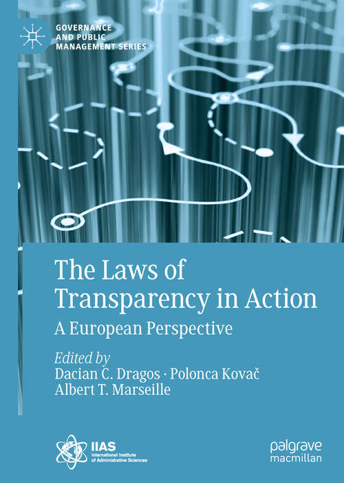 Book cover of The Laws of Transparency in Action: A European Perspective (1st ed. 2019) (Governance and Public Management)