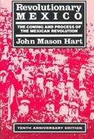 Book cover of Revolutionary Mexico: The Coming and Process of the Mexican Revolution