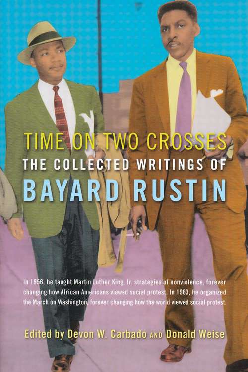 Book cover of Time on Two Crosses: The Collected Writings of Bayard Rustin