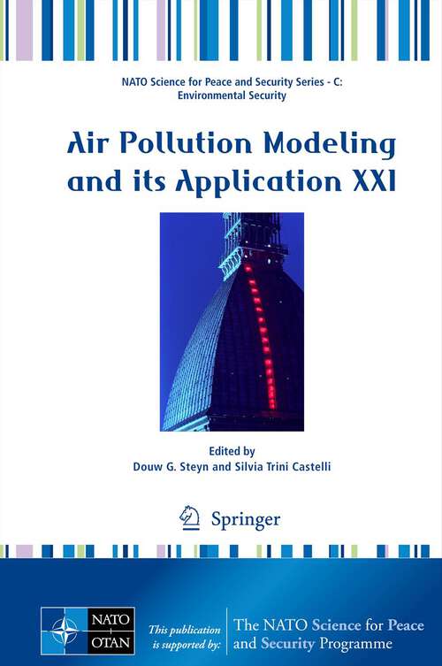 Book cover of Air Pollution Modeling and its Application XXI (NATO Science for Peace and Security Series C: Environmental Security)