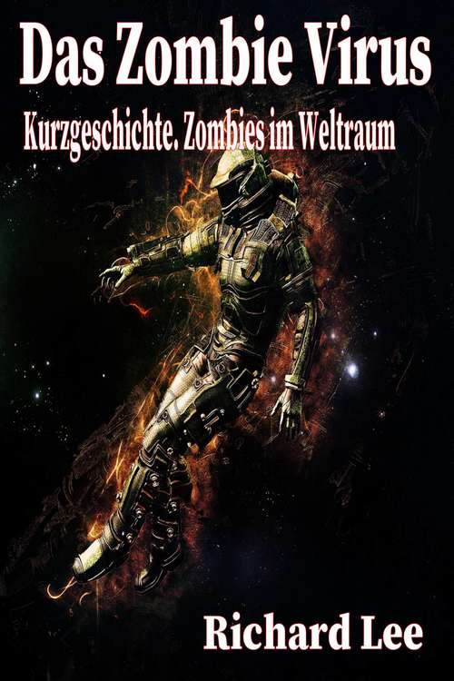 Book cover of Das Zombie Virus: Kurzgeschichte. Zombies im Weltraum