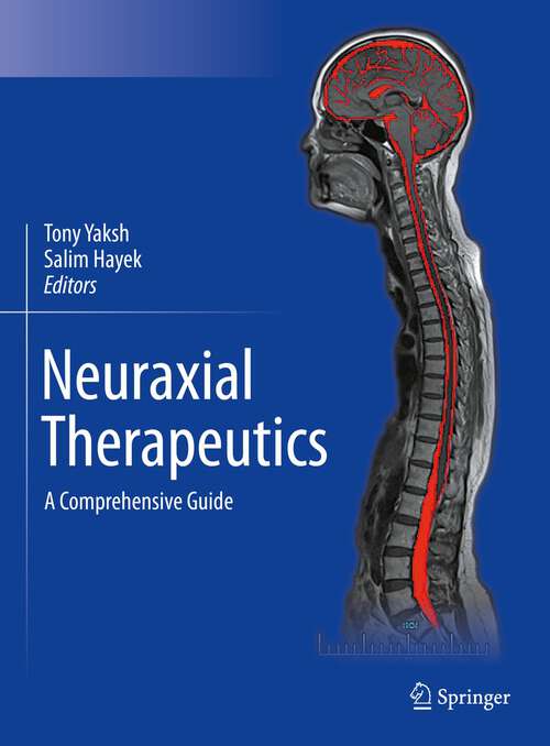 Book cover of Neuraxial Therapeutics: A Comprehensive Guide (1st ed. 2023)