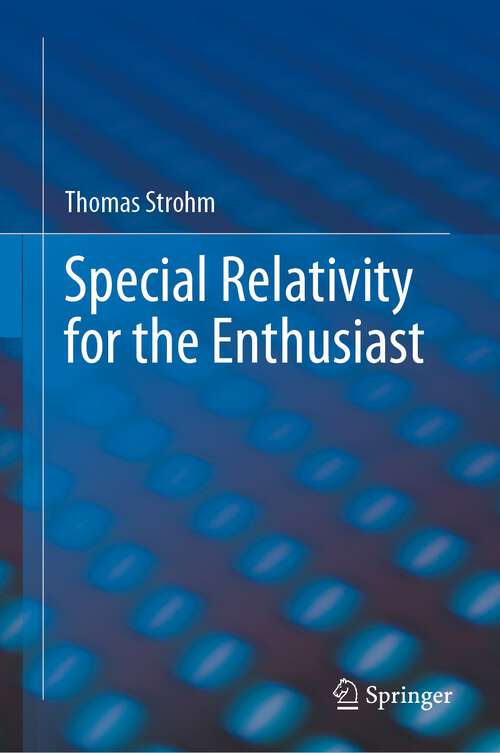 Book cover of Special Relativity for the Enthusiast (1st ed. 2023)