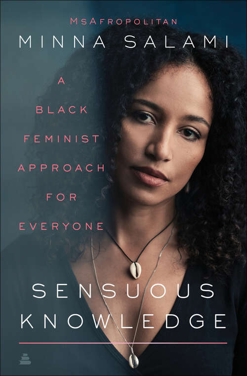 Book cover of Sensuous Knowledge: A Black Feminist Approach for Everyone