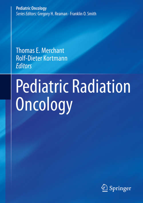 Book cover of Pediatric Radiation Oncology (Pediatric Oncology Ser.)