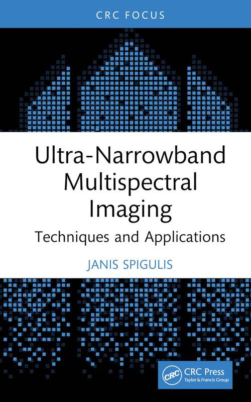 Book cover of Ultra-Narrowband Multispectral Imaging: Techniques and Applications