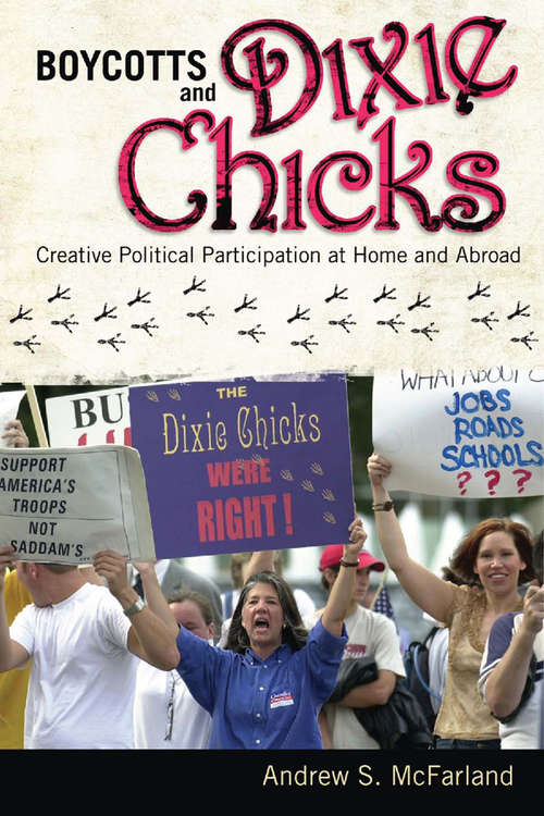 Book cover of Boycotts and Dixie Chicks: Creative Political Participation at Home and Abroad