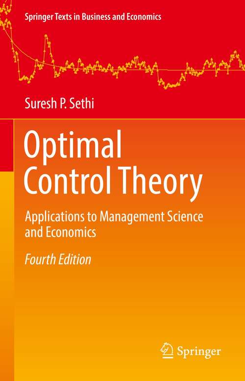 Book cover of Optimal Control Theory: Applications to Management Science and Economics (4th ed. 2021) (Springer Texts in Business and Economics)