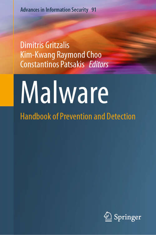 Book cover of Malware: Handbook of Prevention and Detection (Advances in Information Security #91)