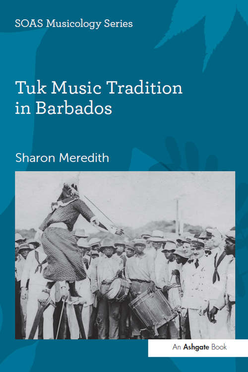 Book cover of Tuk Music Tradition in Barbados (SOAS Musicology Series)